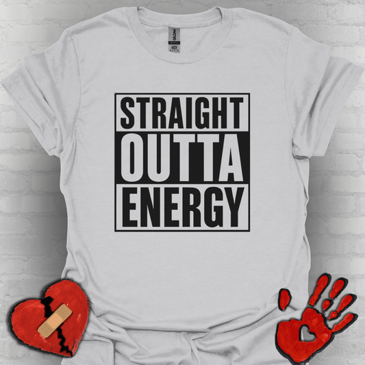 Straight Outta Energy – Chronic Fatigue Tee