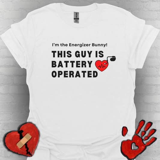 His Battery Operated Pacemaker Humor Tee