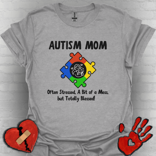 Autism Mom Shirt – Often Stressed, A Bit of a Mess, Totally Blessed!
