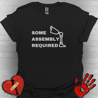 Some Assembly Required – Amputee Funny Shirt