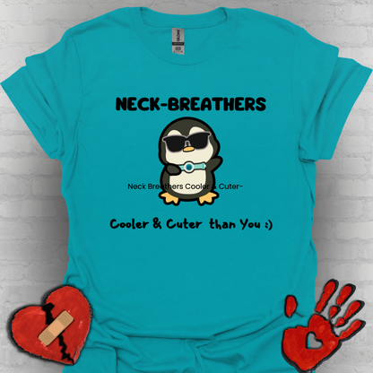 Neck Breathers Are Cooler & Cuter – Tracheostomy Penguin Tee