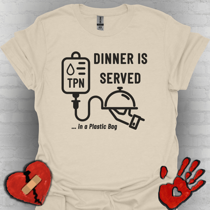 Dinner in a Plastic Bag – Funny TPN Tee