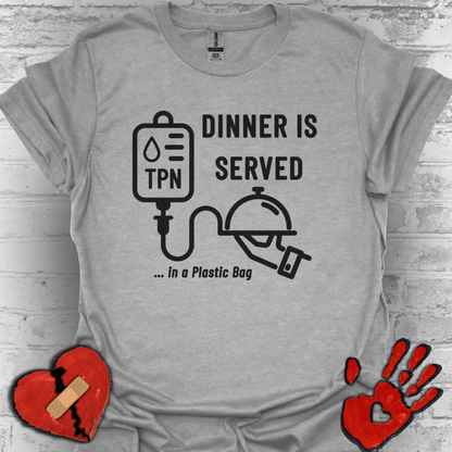 Dinner in a Plastic Bag – Funny TPN Tee