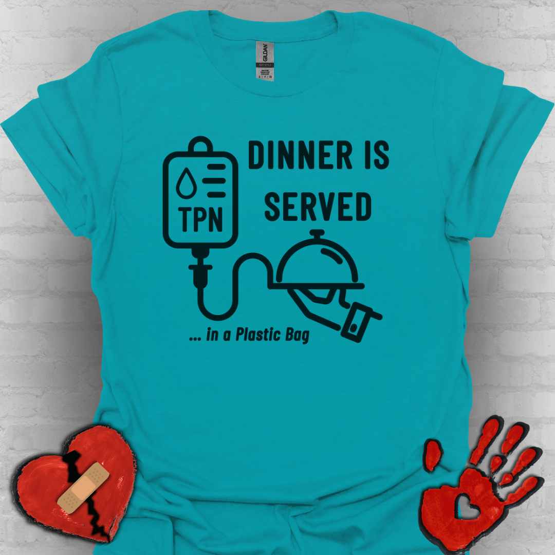 Dinner in a Plastic Bag – Funny TPN Tee