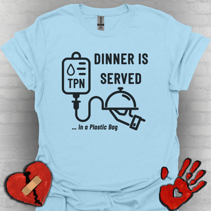 Dinner in a Plastic Bag – Funny TPN Tee