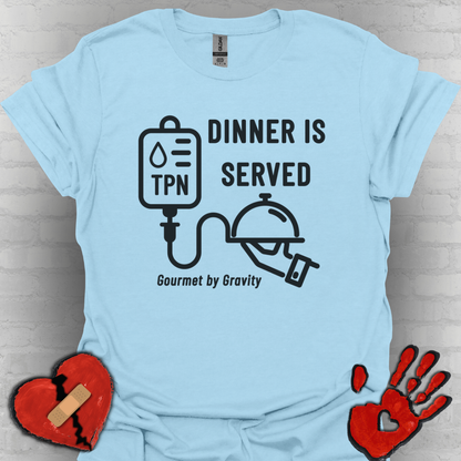 Dinner is Served- Gourmet by Gravity – TPN Humor Tee