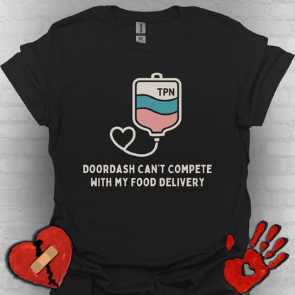 DoorDash can't Compete with my Food Delivery- Funny TPN Tee