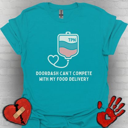 DoorDash can't Compete with my Food Delivery- Funny TPN Tee
