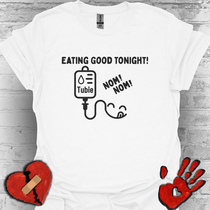 Eating Good Tonight – Tubie Humor Tee (Version 2)