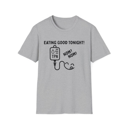Eating Good Tonight – TPN Humor Tee (Version 2)