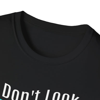 I Don’t Look Sick, You Don’t Look Stupid – POTS Awareness Tee