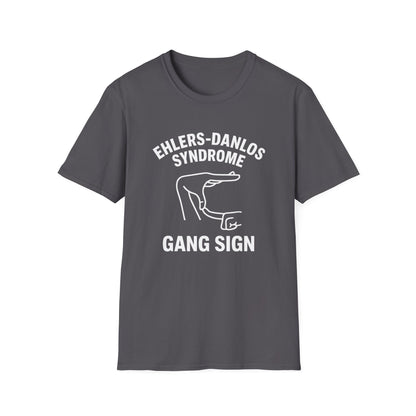 Ehlers Danlos Syndrome Gang Sign - Funny EDS Shirt
