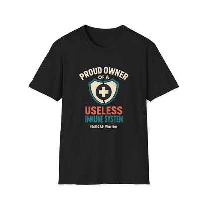 Proud Owner of a Useless Immune System MOGAD Warrior Tee (Version 1)