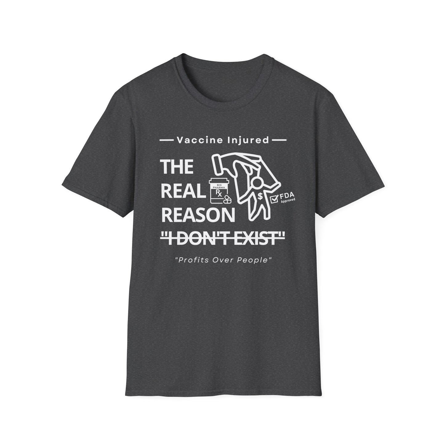 The Real Reason 'I Don’t Exist' – Big Pharma Truth Tee