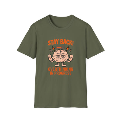 Stay Back – Overthinking in Progress Shirt
