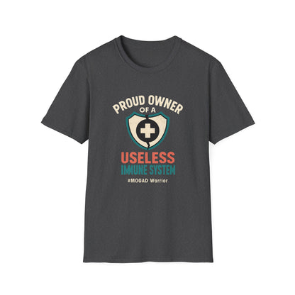 Proud Owner of a Useless Immune System MOGAD Warrior Tee (Version 1)