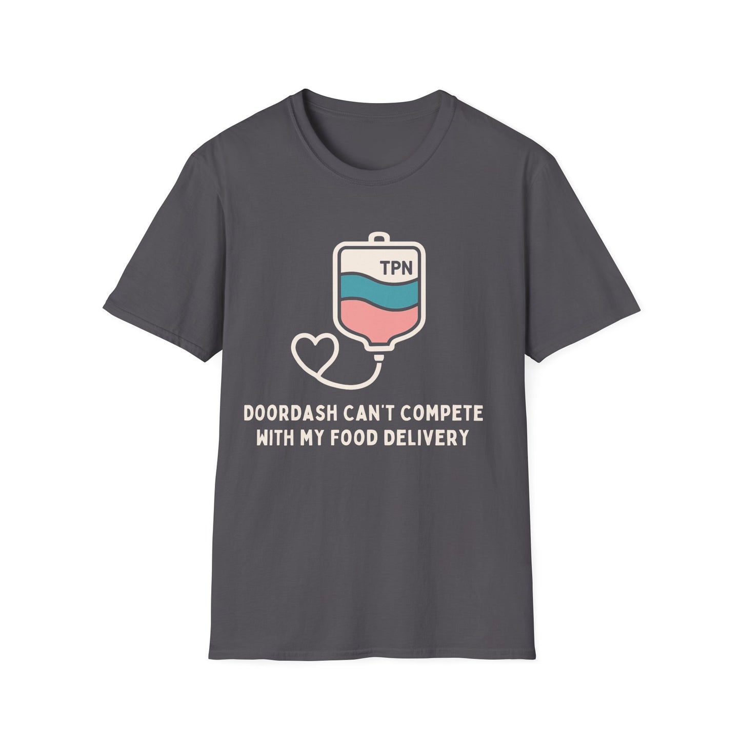 DoorDash can't Compete with my Food Delivery- Funny TPN Tee