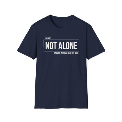 You Are Not Alone — Vaccine Injury: Real Not Rare Tee