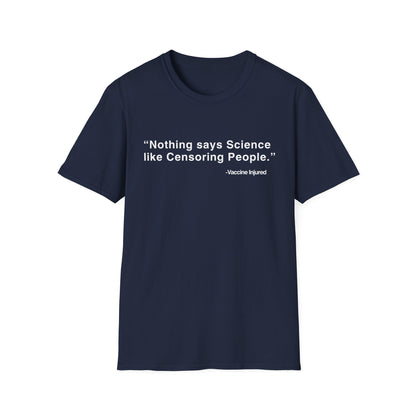 Nothing Says Science Like Censoring People #VaccineInjured Tee
