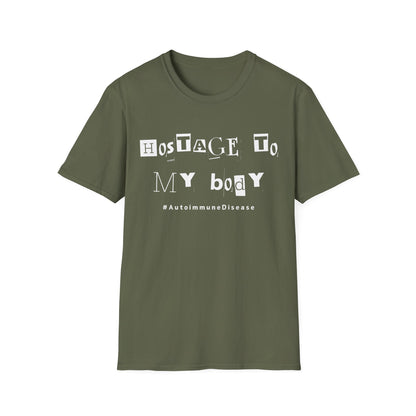 Hostage to My Body- Autoimmune Disease Shirt