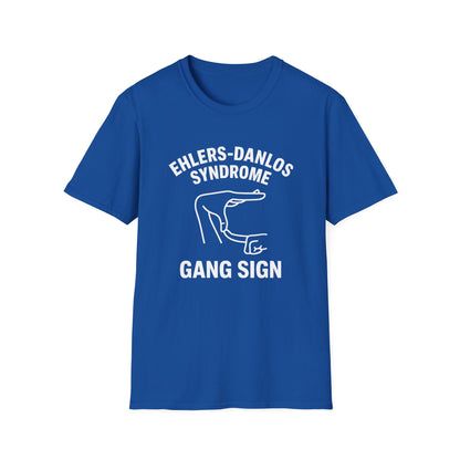 Ehlers Danlos Syndrome Gang Sign - Funny EDS Shirt