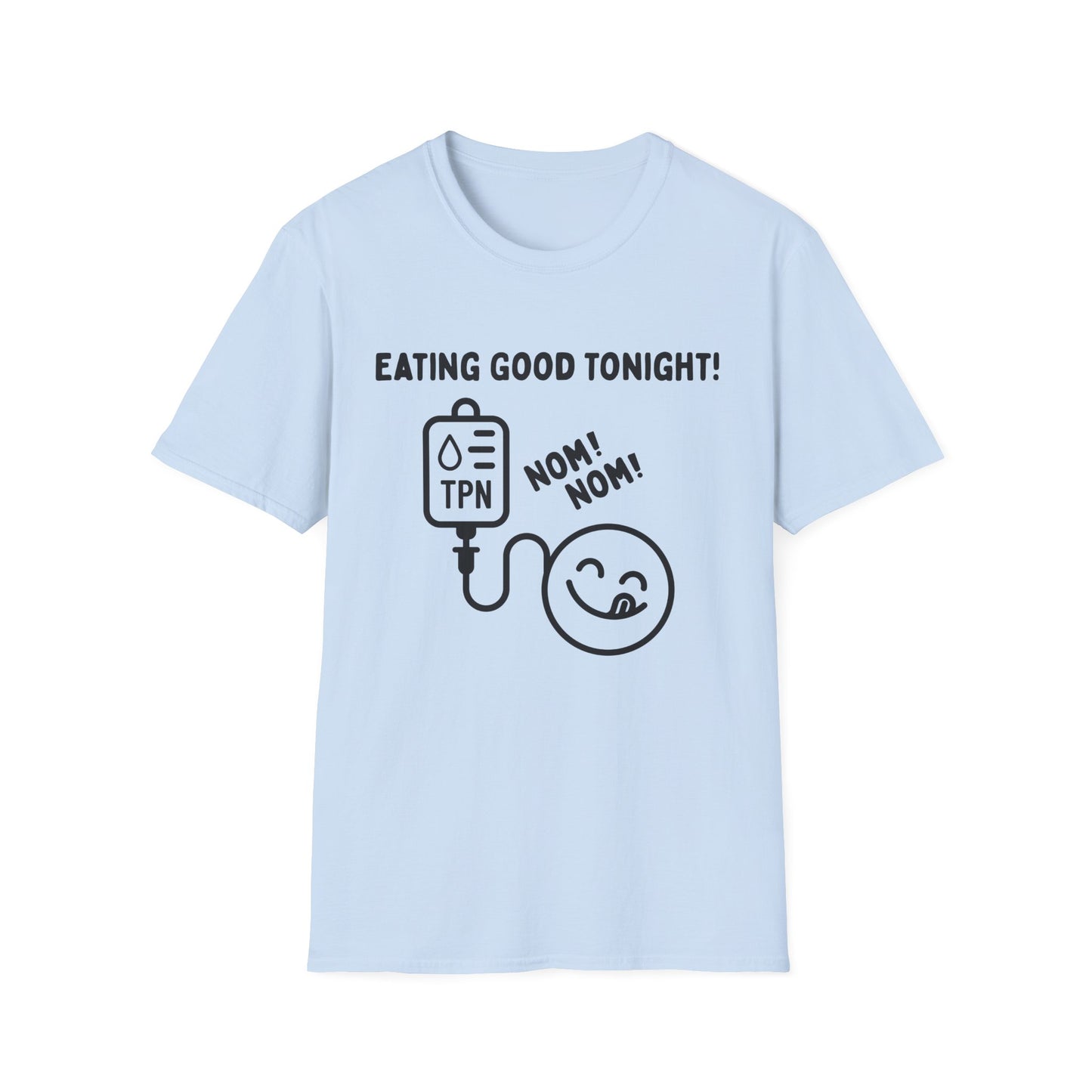 Eating Good Tonight – TPN Humor Tee (Version 1)