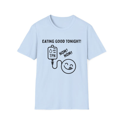 Eating Good Tonight – TPN Humor Tee (Version 1)