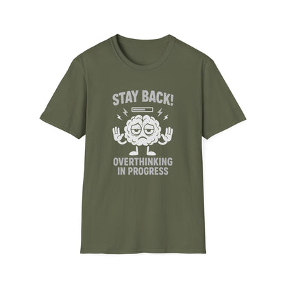 Stay Back – Overthinking in Progress T-Shirt