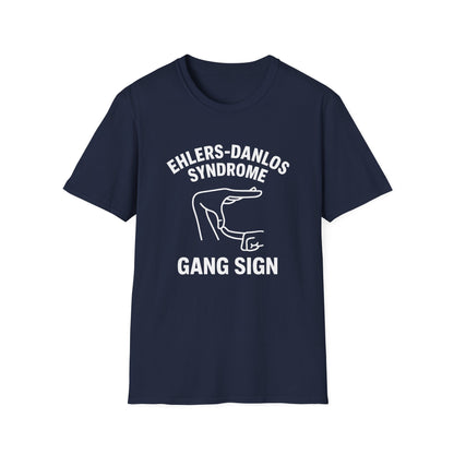 Ehlers Danlos Syndrome Gang Sign - Funny EDS Shirt