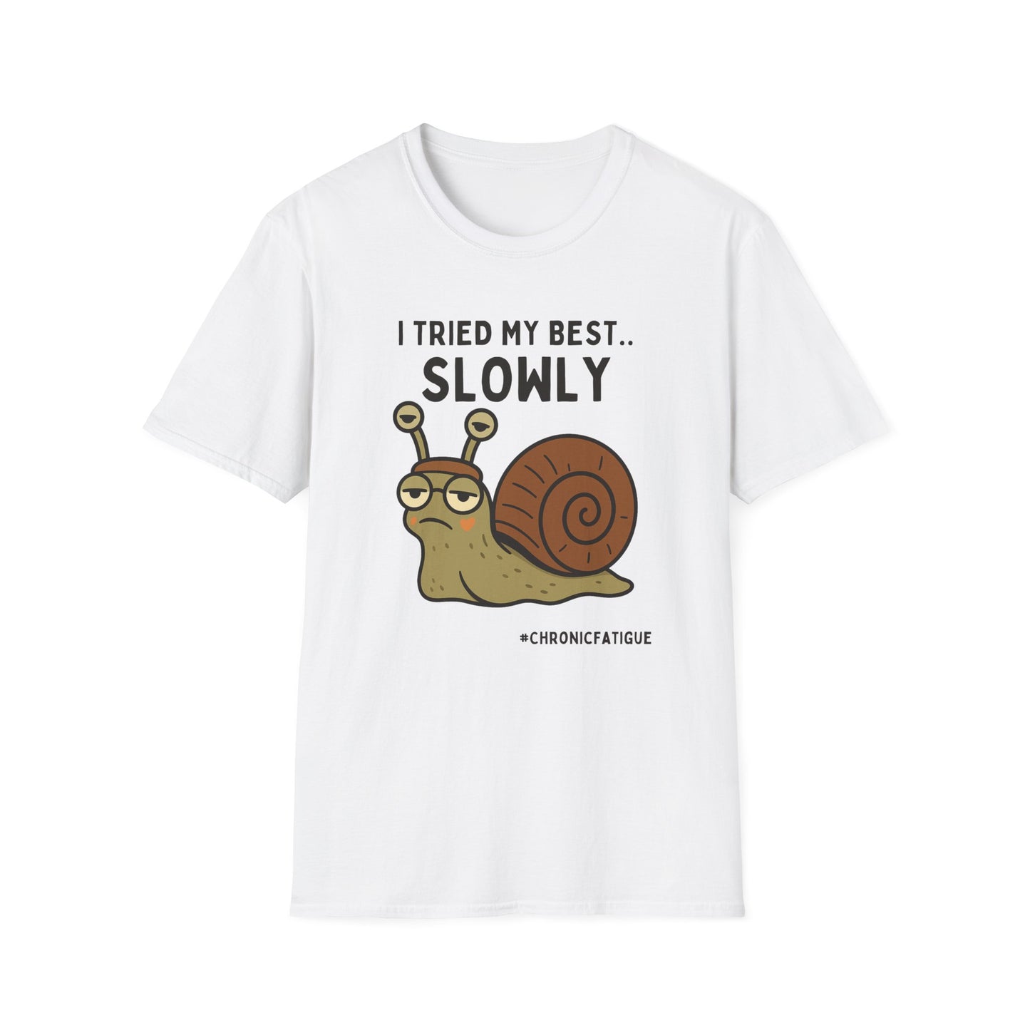 I Tried My Best- Snail Speed Chronic Illness Shirt
