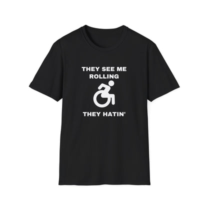 They See Me Rolling They Hatin’ – Funny Wheelchair Handicap Shirt