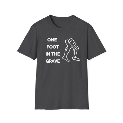 One Foot in the Grave AKA – Prosthetic Humor Tee