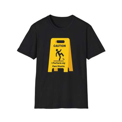 Caution I Perform All My Own Stunts Funny Falling Tee (Version 2)