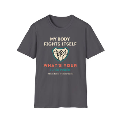 My Body Fights Itself What is your Super Power? - EDS Shirt