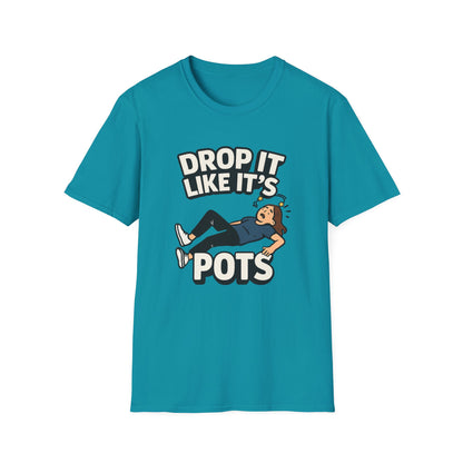 Drop It Like It’s POTS – Funny Awareness Tee