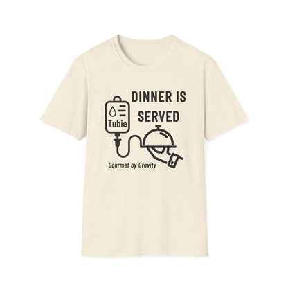 Dinner is Served- Gourmet by Gravity – Feeding Tube Humor Tee