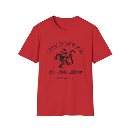 Everyday I'm Shuffling- Small Fiber Neuropathy Warrior Shirt