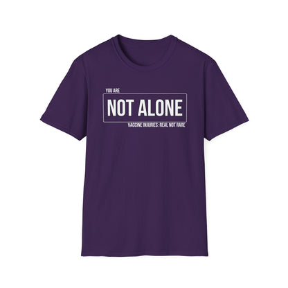 You Are Not Alone — Vaccine Injury: Real Not Rare Tee
