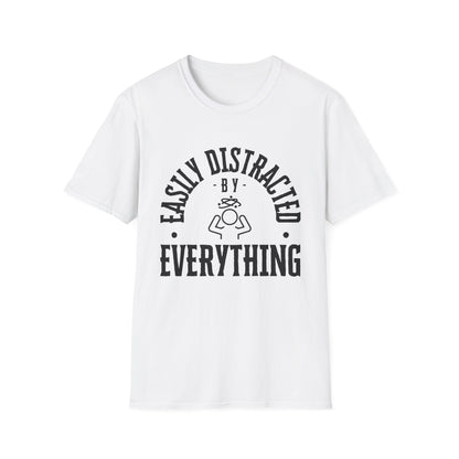 Easily Distracted – Brain Fog, ADD & Chronic Illness Humor Tee