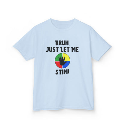 Bruh Just Let Me Stim – Autism Kids Shirt