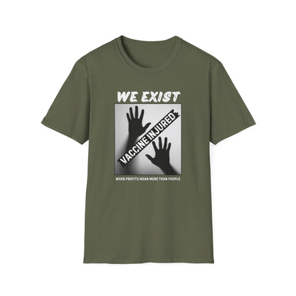 We Exist- Vaccine Injured Bold Truth T-shirt