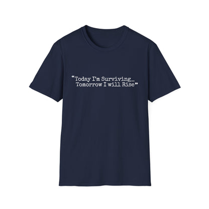 Today I’m Surviving – Tomorrow I Will Rise Tee