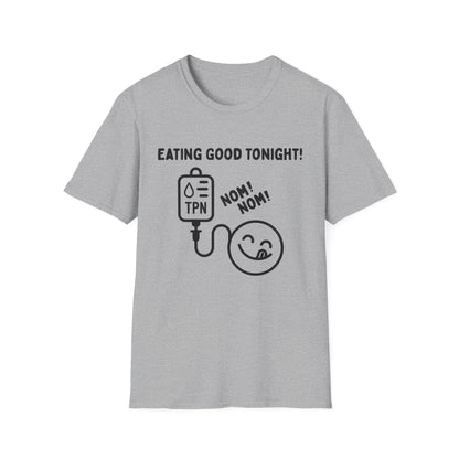 Eating Good Tonight – TPN Humor Tee (Version 1)