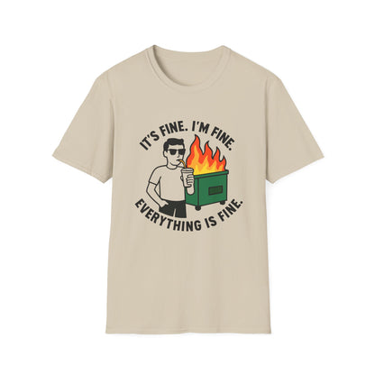 It's Fine. I'm Fine. Everything Is Fine- Dumpster Fire Life (Guy Version)