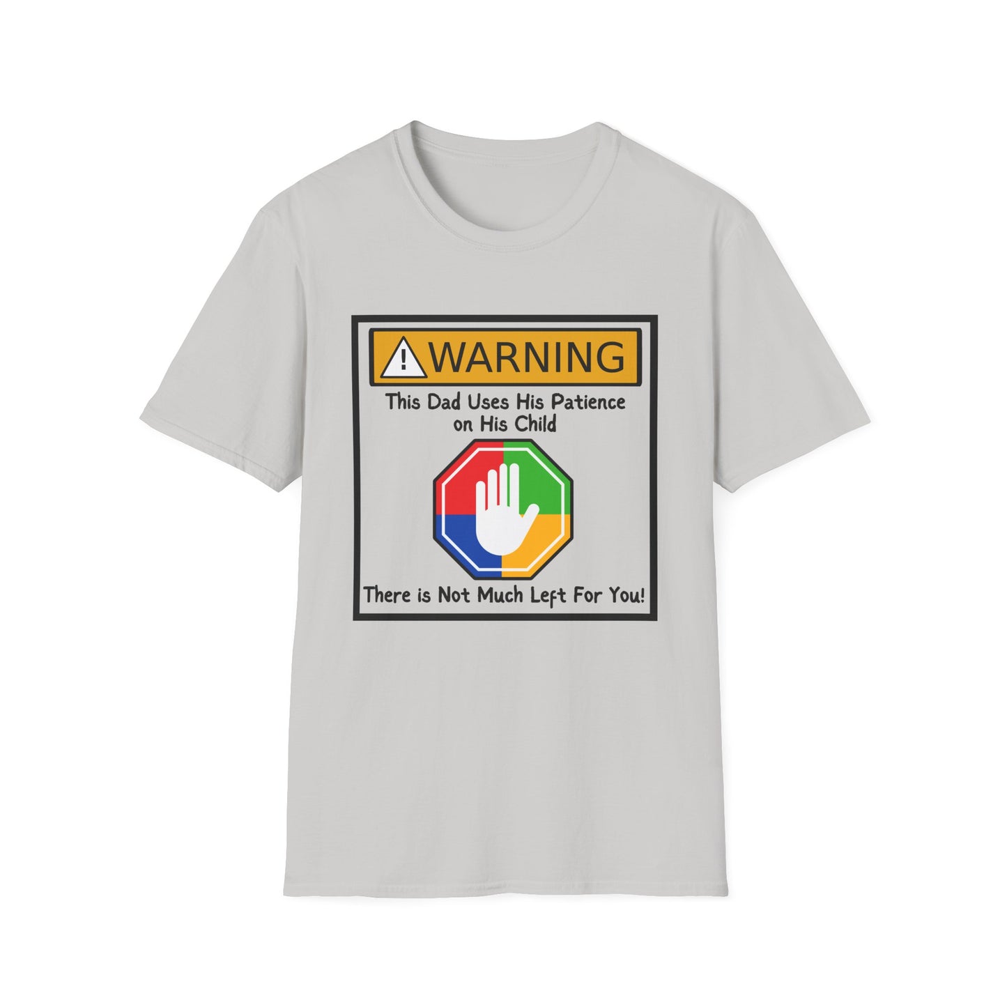 Warning Autism Dad, Not Much Patience for You- Dad Shirt