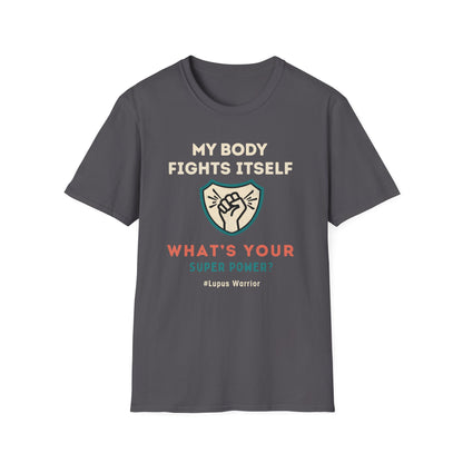 My Body Fights Itself- What's Your Super Power? - Lupus Warrior Tee