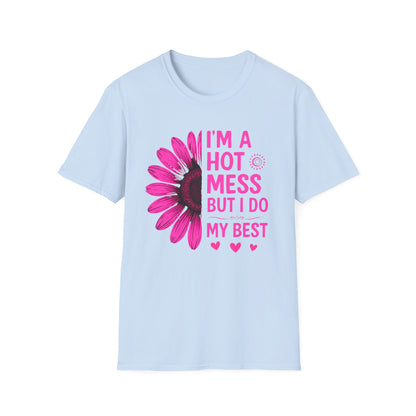 I'm a Hot Mess But I Do My Best Sunflower Tee (Pink)