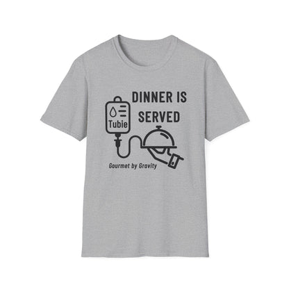 Dinner is Served- Gourmet by Gravity – Feeding Tube Humor Tee