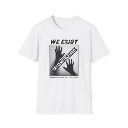 We Exist- Vaccine Injured Bold Truth T-shirt