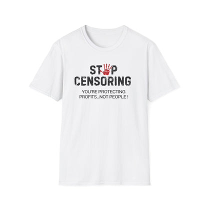 Stop Censoring: Profits Over People Shirt